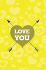 Love You Notebook, Blank Write-in Journal, Dotted Lines, Wide Ruled, Medium (A5) 6 x 9 In (Yellow) - Book