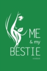 Me and My Bestie Notebook, Blank Write-in Journal, Dotted Lines, Wide Ruled, Medium (A5) 6 x 9 In (Green) - Book