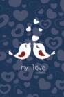 My Love Notebook, Blank Write-in Journal, Dotted Lines, Wide Ruled, Medium (A5) 6 x 9 In (Blue) - Book