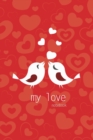 My Love Notebook, Blank Write-in Journal, Dotted Lines, Wide Ruled, Medium (A5) 6 x 9 In (Red) - Book