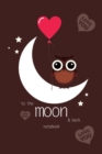 To The Moon and Back Notebook, Blank Write-in Journal, Dotted Lines, Wide Ruled, Medium (A5) 6 x 9 In (Brown) - Book