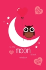 To The Moon and Back Notebook, Blank Write-in Journal, Dotted Lines, Wide Ruled, Medium (A5) 6 x 9 In (Pink) - Book