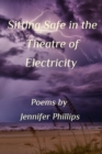 Sitting Safe In the Theatre of Electricity - Book