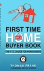 First Time Home Buyer Book : A Guide For Homebuyers - Book