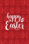 Happy Easter Notebook, Blank Write-in Journal, Dotted Lines, Wide Ruled, Medium (A5) 6 x 9 In (Red) - Book