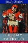The Shame of Motley (Esprios Classics) : Being the memoir of certain transactions in the life of Lazzaro Biancomonte - Book