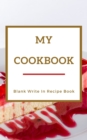 My Cookbook - Blank Write In Recipe Book - Red And Gold - Includes Sections For Ingredients Directions And Prep Time. - Book