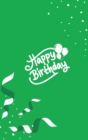 Happy Birthday Notebook, Blank Write-in Journal, Dotted Lines, Wide Ruled, Medium (A5) 6 x 9 In (Green) - Book