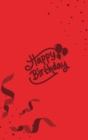 Happy Birthday Notebook, Blank Write-in Journal, Dotted Lines, Wide Ruled, Medium (A5) 6 x 9 In (Red) - Book