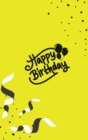 Happy Birthday Notebook, Blank Write-in Journal, Dotted Lines, Wide Ruled, Medium (A5) 6 x 9 In (Yellow) - Book