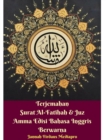Terjemahan Surat Al-Fatihah Dan Juz Amma Edisi Bahasa Inggris Berwarna Hardcover Version - Book