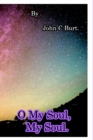 O My Soul, My Soul. - Book