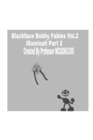 Blackface Bobby Fables Volume Two Illuminati Part Two : Blackface Bobby Fables - Book