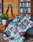 Coming Home Quilt Pattern with instructional videos : Build your quilt making skills one block at a time. - Book