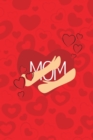 Love Mom Notebook, Blank Write-in Journal, Dotted Lines, Wide Ruled, Medium (A5) 6 x 9 In (Red) - Book