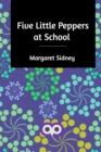 Five Little Peppers at School - Book