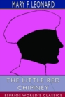 The Little Red Chimney (Esprios Classics) : Being the Love Story of a Candy Man. Illustrated by Katharine Gassaway - Book