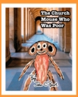 The Church Mouse Who Was Poor. - Book