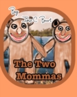 The Two Mommas. - Book