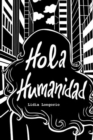 Hola Humanidad : En Espa?ol - Book