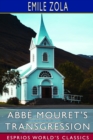Abb? Mouret's Transgression (Esprios Classics) : Edited by Ernest Alfred Vizetelly - Book