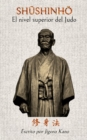 Shushinho - El nivel superior del Judo : Escrito por Jigoro Kano - Book