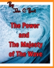 The Power and The Majesty of The Wave. - Book