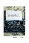Dear Writing Soul, A 21-Day Contemplation : of Grace, Gratitude & The Guts to Live from A Soulful Place - Book