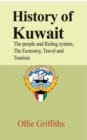 History of Kuwait : The people and Ruling system, The Economy, Travel and Tourism - Book