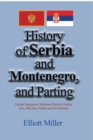History of Serbia and Montenegro, and parting : Europe Integration, Relations Ethnical, Earliest time, War time, People - Book