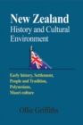 New Zealand History and Cultural Environment : Early history, Settlement, People and Tradition, Polynesians, Maori culture - Book