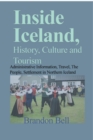 Inside Iceland, History, Culture and Tourism : Administrative Information, Travel, The People, Settlement in Northern Iceland - Book