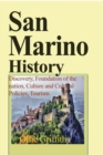 San Marino History : Discovery, Foundation of the nation, Culture and Cultural Policies, Tourism - Book