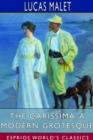 The Carissima : A Modern Grotesque (Esprios Classics) - Book