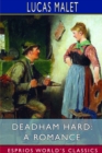 Deadham Hard : A Romance (Esprios Classics) - Book