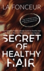 Secret of Healthy Hair : Your Complete Food & Lifestyle Guide for Healthy Hair - Book