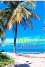 Tropical Island Beach creative blank journal $ir Michael designer edition : Tropical Island Beach creative blank journal $ir Michael designer edition - Book