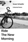 Ride the New Morning : Collected Poems - Book