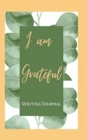 I am Grateful Writing Journal - Cream Green Frame - Floral Color Interior And Sections To Write People And Places - Book