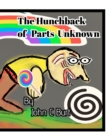 The Hunchback of Parts Unknown. - Book