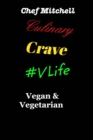 Culinary Crave Vol3 Vegan and Vegetarian Edition : Culinary Crave Vol.3 #VLife - Book