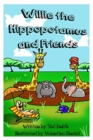Willie the Hippopotamus and Friends : Willie Goes for a Swim and Willie's Birthday Party - Book