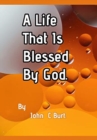 A Life That Is Blessed By God. - Book