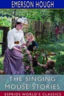 The Singing Mouse Stories (Esprios Classics) : With Decorations by Mayo Bunker - Book