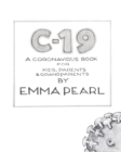 C-19 : A Coronavirus Book for Kids, Parents and Grandparents - Book