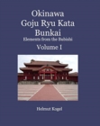 Okinawa Goju Ryu Kata Bunkai Volume 1 : Elements from the Bubishi - Book