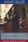 Sir Harry Hotspur of Humblethwaite (Esprios Classics) - Book