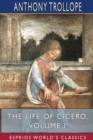The Life of Cicero, Volume I (Esprios Classics) - Book