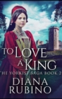 To Love A King - Book