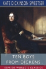 Ten Boys from Dickens (Esprios Classics) : Illustrated by George Alfred Williams - Book